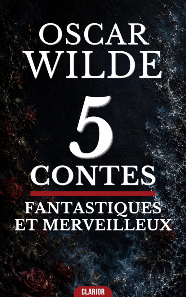 Couverture de l’ebook 5 Contes fantastiques et merveilleux d’Oscar Wilde de Oscar Wilde