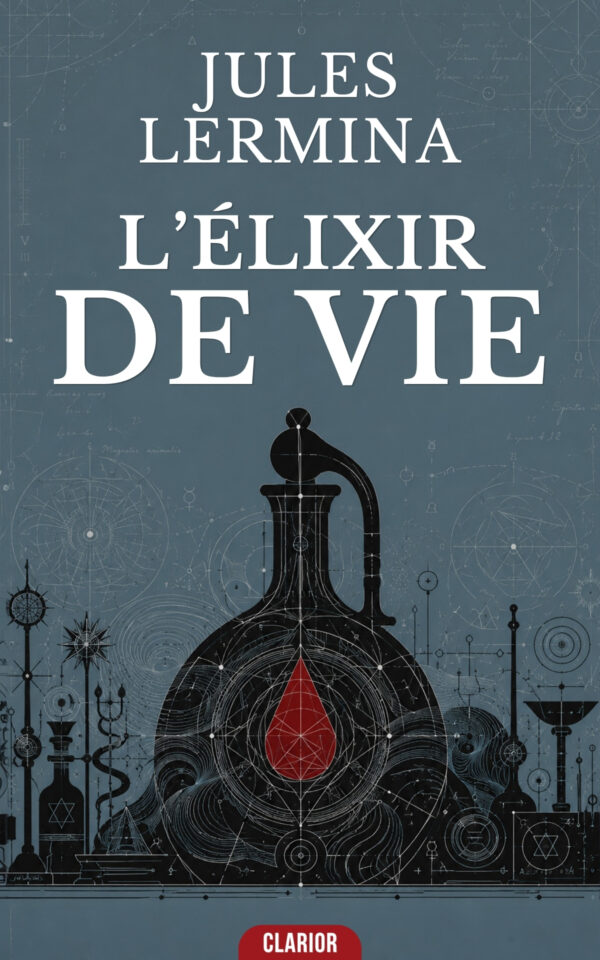 Couverture de l’ebook L’Élixir de vie de Jules Lermina