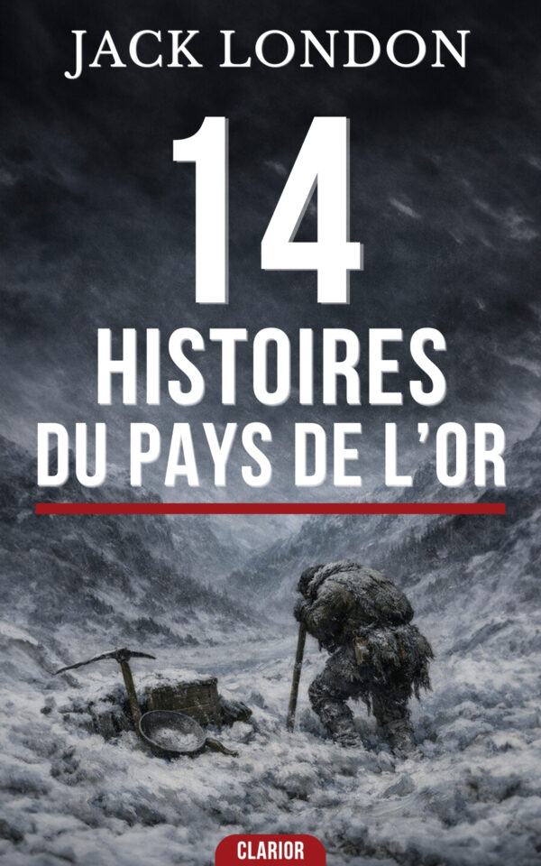 Couverture de l’ebook 14 Histoires du pays de l’or de Jack London