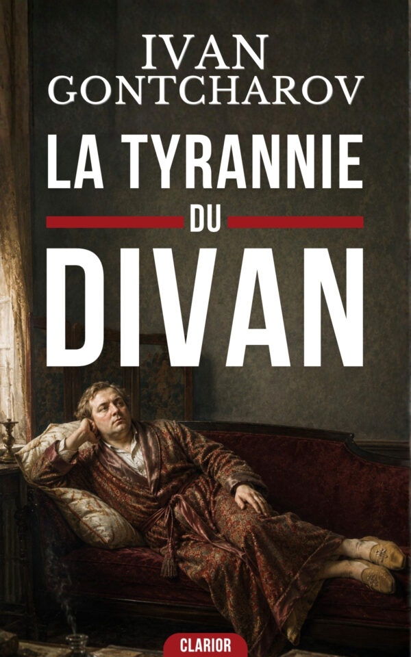Couverture de l’ebook La Tyrannie du divan de Ivan Gontcharov
