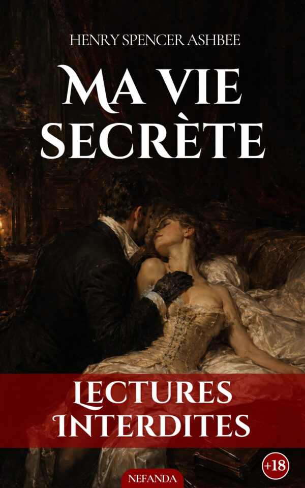 Couverture de l’ebook Ma vie secrète de Henry Spencer Ashbee