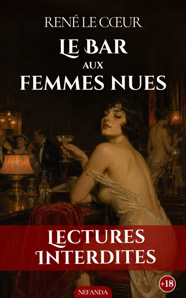 Couverture de l’ebook Le Bar aux femmes nues de René Le Cœur