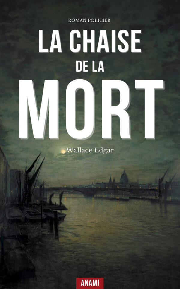 Couverture de l’ebook La Chaise de la Mort de Edgar Wallace
