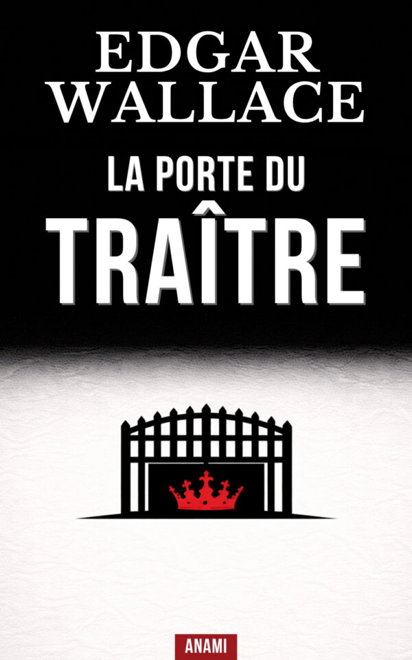 Couverture de l’ebook La Porte du traître de Edgar Wallace